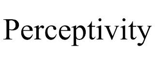 PERCEPTIVITY trademark