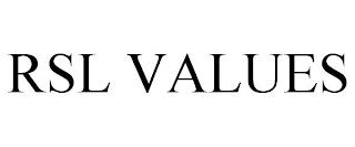 RSL VALUES trademark