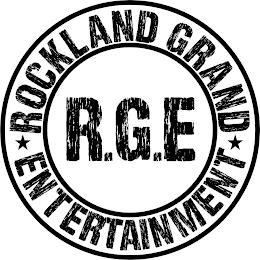 ROCKLAND GRAND ENTERTAINMENT R.G.E trademark