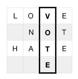 LOVE NOT HATE E VOTE trademark