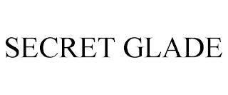 SECRET GLADE trademark