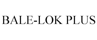 BALE-LOK PLUS trademark