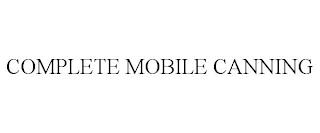 COMPLETE MOBILE CANNING trademark