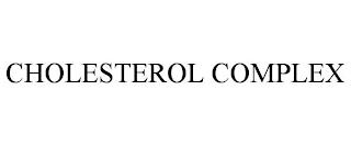 CHOLESTEROL COMPLEX trademark