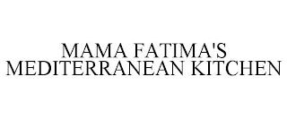 MAMA FATIMA'S MEDITERRANEAN KITCHEN trademark