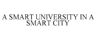 A SMART UNIVERSITY IN A SMART CITY trademark