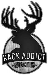 RACK ADDICT ATTRACTANTS trademark