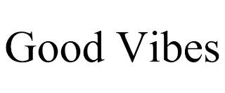 GOOD VIBES trademark