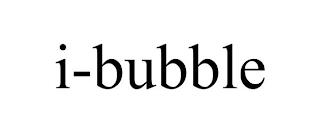 I-BUBBLE trademark