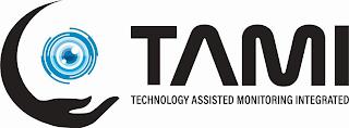 TAMI TECHNOLOGY ASSISTED MONITORING INTEGRATED trademark