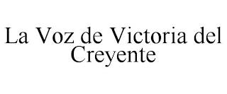 LA VOZ DE VICTORIA DEL CREYENTE trademark