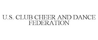 U.S. CLUB CHEER AND DANCE FEDERATION trademark