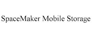 SPACEMAKER MOBILE STORAGE trademark