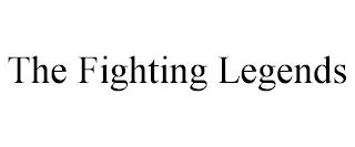 THE FIGHTING LEGENDS trademark