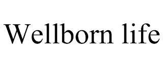 WELLBORN LIFE trademark