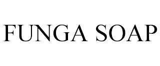 FUNGA SOAP trademark