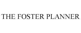 THE FOSTER PLANNER trademark