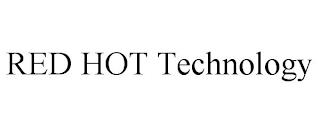 RED HOT TECHNOLOGY trademark