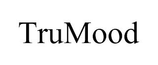 TRUMOOD trademark