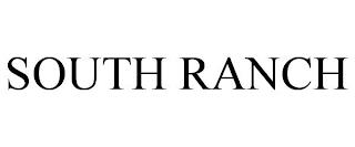 SOUTH RANCH trademark