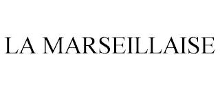 LA MARSEILLAISE trademark