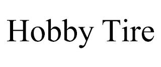 HOBBY TIRE trademark