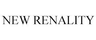 NEW RENALITY trademark