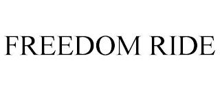 FREEDOM RIDE trademark