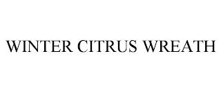 WINTER CITRUS WREATH trademark