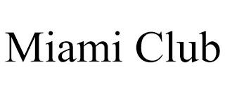 MIAMI CLUB trademark