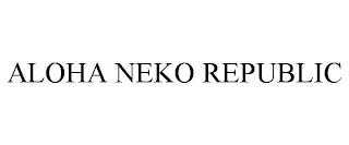 ALOHA NEKO REPUBLIC trademark