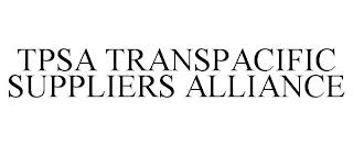 TPSA TRANSPACIFIC SUPPLIERS ALLIANCE trademark