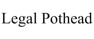 LEGAL POTHEAD trademark