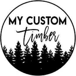 MY CUSTOM TIMBER trademark