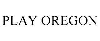 PLAY OREGON trademark