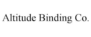 ALTITUDE BINDING CO. trademark