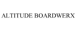 ALTITUDE BOARDWERX trademark