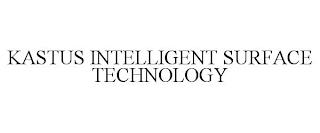 KASTUS INTELLIGENT SURFACE TECHNOLOGY trademark