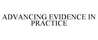 ADVANCING EVIDENCE IN PRACTICE trademark