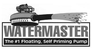 WATERMASTER THE #1 FLOATING, SELF PRIMING PUMP trademark