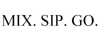 MIX. SIP. GO. trademark