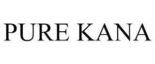 PURE KANA trademark