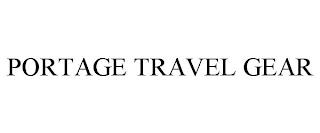 PORTAGE TRAVEL GEAR trademark