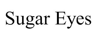 SUGAR EYES trademark