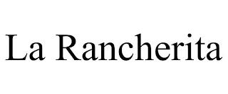 LA RANCHERITA trademark