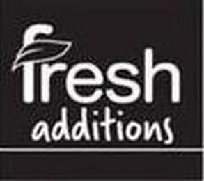 FRESH ADDITIONS trademark