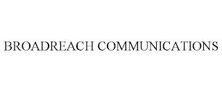 BROADREACH COMMUNICATIONS trademark