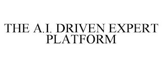 THE A.I. DRIVEN EXPERT PLATFORM trademark