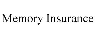 MEMORY INSURANCE trademark