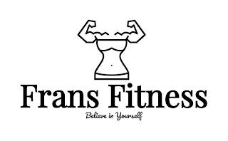 FRANS FITNESS BELIEVE IN YOURSELF trademark